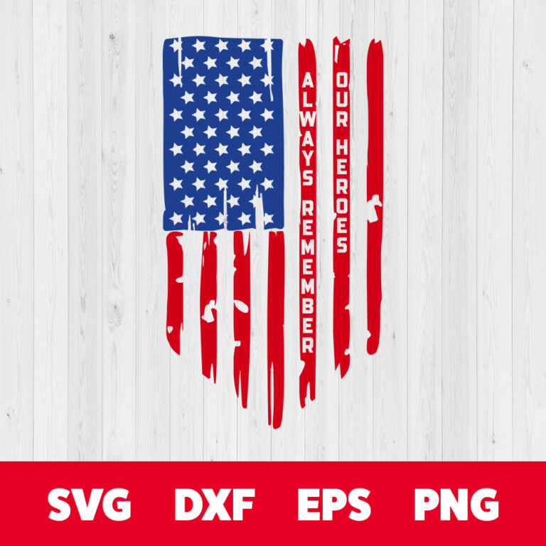 Always Remember Our Heroes SVG Memorial Day Color Flag cut files 1