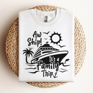 Aw Ship Its a Family Trip SVG Summer Vacation T shirt Color Black Design SVG 3