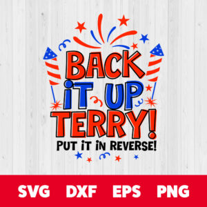 Back It Up Terry Put It In Reverse SVG Funny T shirt Designs SVG Cut Files Cricut 1