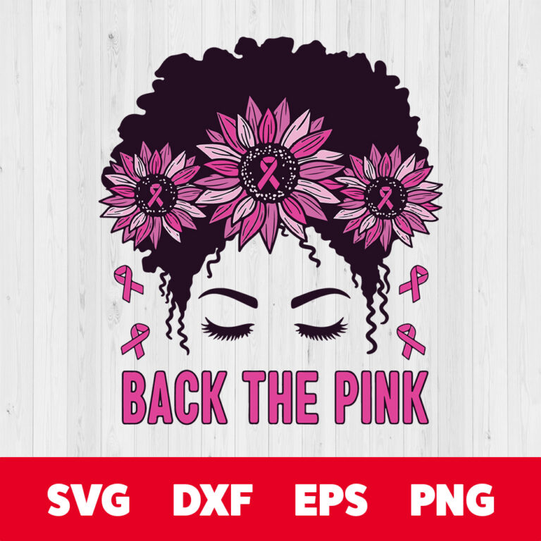 Back The Pink Breast Cancer Awareness Messy Bun Pink Ribbon SVG 1