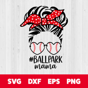 Ballpark Mama SVG Messy Bun Baseball Mom Cricut SVG cut files 1
