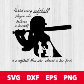 Behind Every Softball Player who believes in herself SVG Softball Mom SVG 1