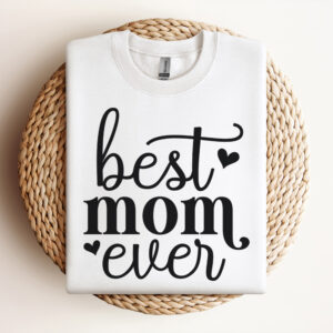 Best Mom Ever SVG SVG T shirt design for the best mother 3