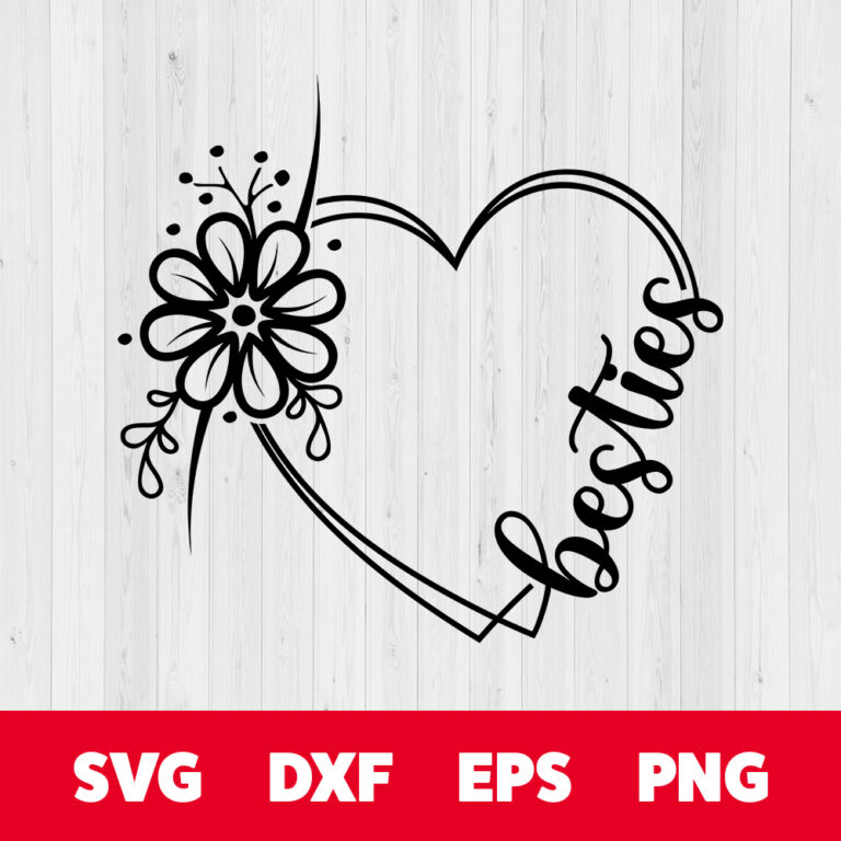 Besties Heart SVG Best Friends Besties Floral Design SVG cut files Cricut 1