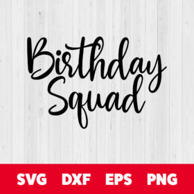 Birthday Squad SVG 1