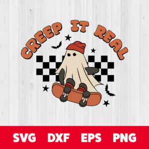 Boy Creep It Real SVG Halloween Skateboard SVG Ghost SVG 1