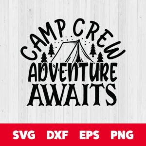 Camp Crew Adventure Awaits SVG 1