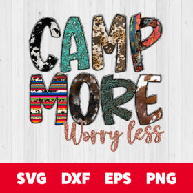 Camp More Worry Less PNG Camping PNG 1