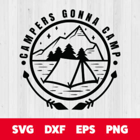 Campers Gonna Camp SVG 1