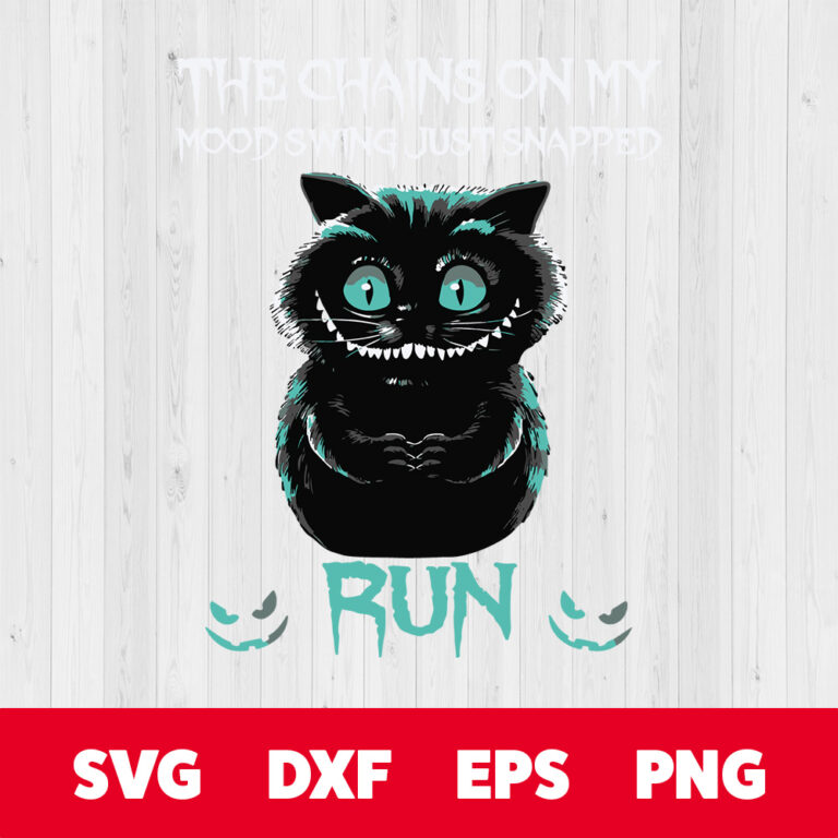 Cat The Chains On My Mood Swing Just Snapped Run SVG 1