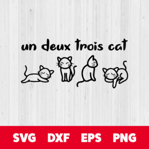 Cats SVG Un Deux Trois Cat SVG Cat Lovers SVG 1