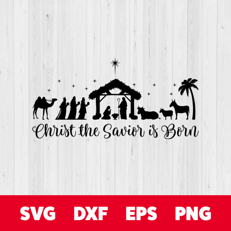 Christ The Savior Is Born SVG Christmas Nativity Scene SVG cut files 1
