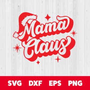 Christmas Mama Claus SVG files for Cricut DIY Funny Retro Mom Christmas SVG 1