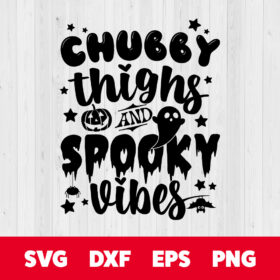 Chubby Thighs And Spooky Vibes SVG Halloween Children T shirt Design SVG file 1
