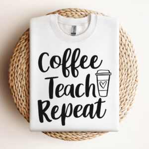 Coffee Teach Repeat SVG Teacher SVG School SVG 3