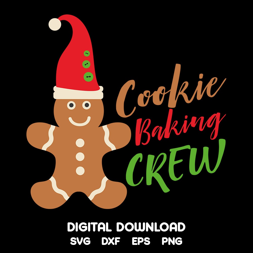 Cookie Baking Crew Svg Christmas Gingerbread Design Svg Cut Files Digital Download Svg 