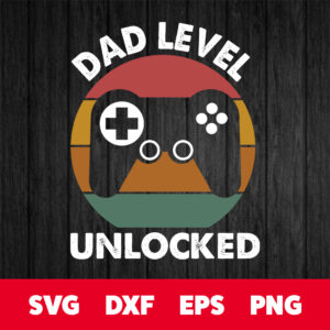 Dad Level Unlocked SVG Gaming SVG Fathers Day Gift 1