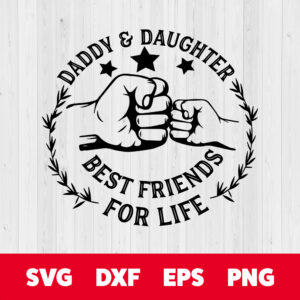 Daddy And Dughter Best Friends For Life SVG 1