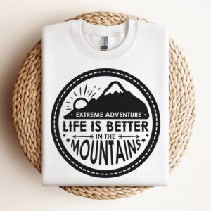 Extreme Adventure Life Is Better In The Mountains SVG Cut File 3