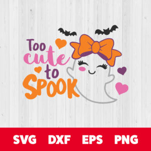 Too Cute To Spook SVG 1