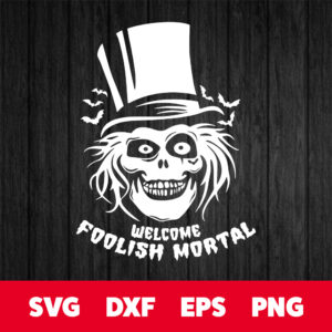 Welcome Foolish Mortal SVG 1