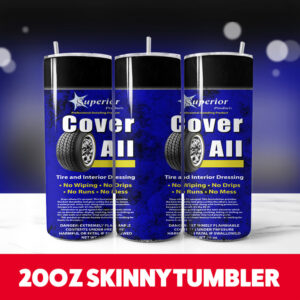 Cover All Tire Shine 20oz Skinny Tumbler PNG Digital Download 1