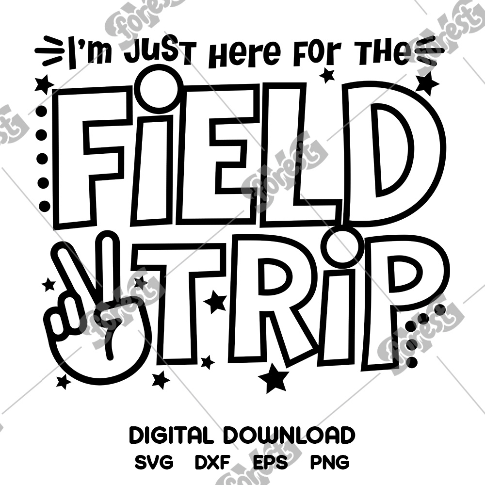I'm just here for Field Day SVG - School Teacher SVG Cut File
