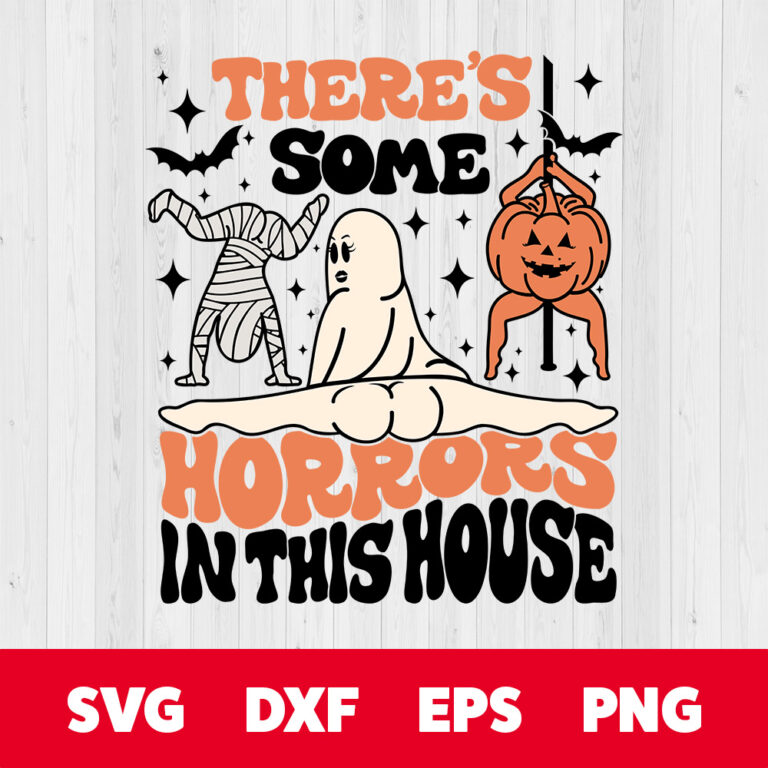 Theres Some Horrors In This House SVG Funny Halloween White T shirt Design SVG PNG 1