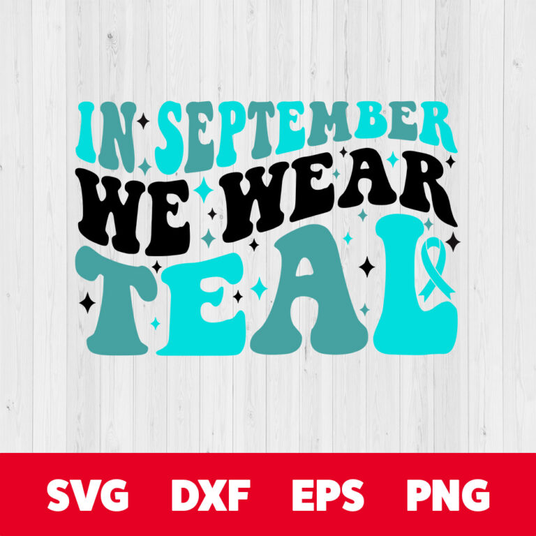In September We Wear Teal SVG Ovarian Cancer Awareness Teal Ribbon Design PNG 1
