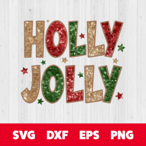 Holly Jolly SVG Faux Sequin Christmas T shirt Color Digital Design SVG PNG Files 1
