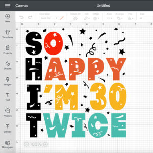 So Happy Im 30 Twice SVG Funny 60th Birthday T shirt Color Digital Design SVG PNG 2