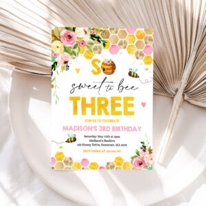 1 Editable Bee Birthday Invitation Honey Bee Birthday Pink Yellow Floral Bumble Bee Party So Sweet To Bee Three Party