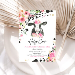 1 Editable Cow Birthday Party Invitation Holy Cow Im One Birthday Party Pink Floral Farm Cow 1st Birthday Party