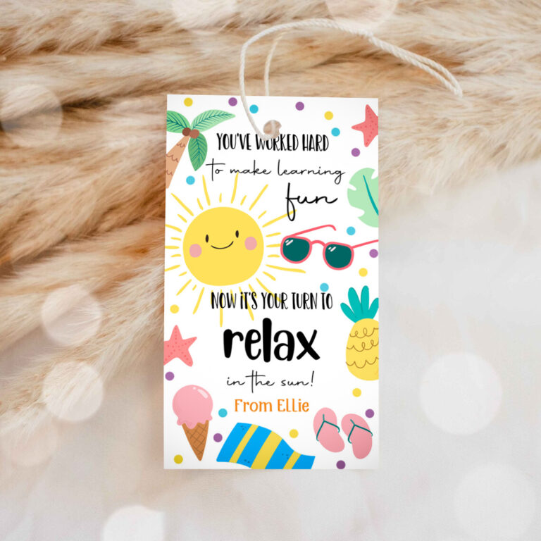 1 Editable Summer Teacher Appreciation Gift Tag Kids Your Turn To Relax In The Sun Tag End Of School Year Tag Template Printable