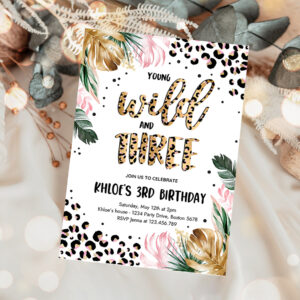 1 Editable Young Wild And Three Leopard Print Jungle Birthday Party Invitation Leopard Print Wild And Three Birthday Party 1