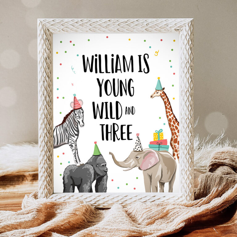 1 Editable Young Wild and Three Birthday Sign Safari Animals Zoo Jungle Party Wild Animals Party Decorations Corjl Template PRINTABLE 0142 1