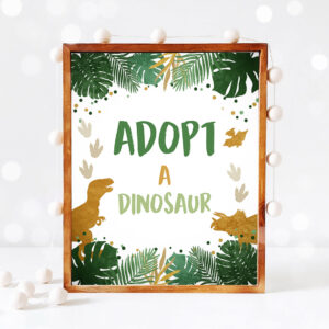 3 Adopt A Dinosaur Sign Table Decor Dinosaur Birthday Dinosaur Adoption Boy Green Gold Dino Party Instant Download PRINTABLE 0146 1