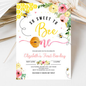 3 Editable Bee Birthday Invitation Honey Bee Girl Birthday Party Bee 1st Birthday So Sweet To Bee One Party Bee Day 1st Birthday Party