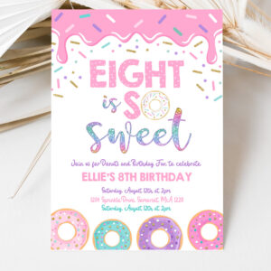 3 Editable Donut Eight Is Sweet Birthday Invitation Girl Donut 8th Birthday Party Pink Donut Birthday Part