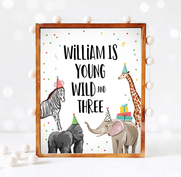 3 Editable Young Wild and Three Birthday Sign Safari Animals Zoo Jungle Party Wild Animals Party Decorations Corjl Template PRINTABLE 0142 1