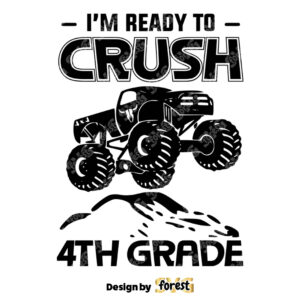 4th Grade SVG I Am Ready To Crush 4th Grade SVG Back To School SVG