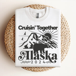 Alaska Cruise 2024 SVG Alaska Trip SVG Cruising Together Alaska SVG Design
