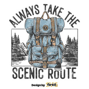 Always Take the Scenic Route SVG Adventure Shirt Design SVG