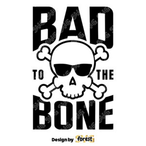 Bad To the Bone SVG Halloween SVG Skull SVG Funny Halloween SVG Ghost SVG