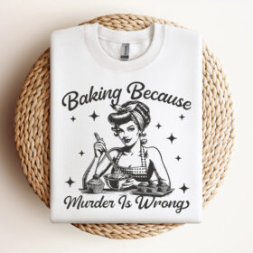 Baking Because Murder Is Wrong SVG Baking SVG Digital Design For T Shirts Stickers Vintage SVG Design