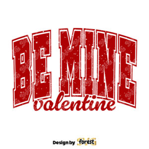 Be Mine Valentine SVG Valentine Day SVG Valentine SVG Hello Valentine SVG