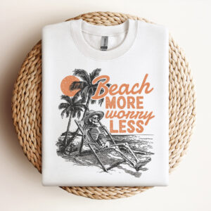 Beach More Worry Less SVG Beach Shirt Design Beach Vector SVG Funny Summer Shirt Beach Skeleton Design Design