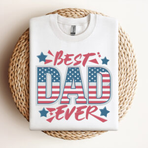 Best Dad Ever 4th Of July Dad SVG Design