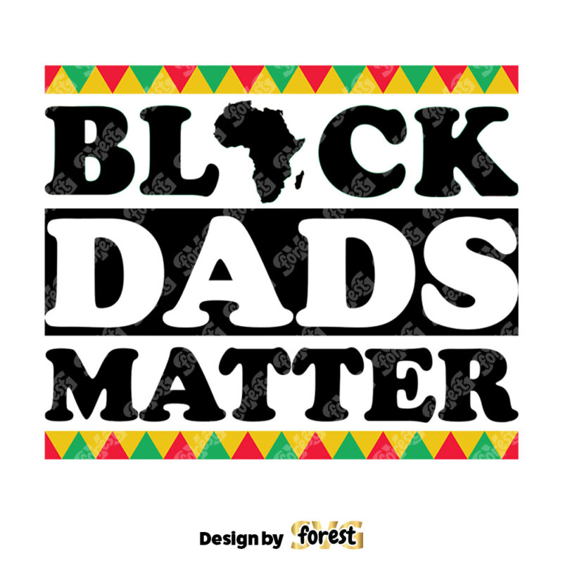 Black Dads Matter Juneteenth SVG Juneteenth SVG Black Girl 0
