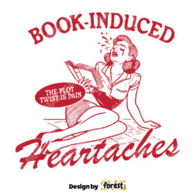 Book Induced Heartaches SVG File Trendy Vintage Bookish Retro Art Design For Graphic Tees Tote Bags Vintage SVG